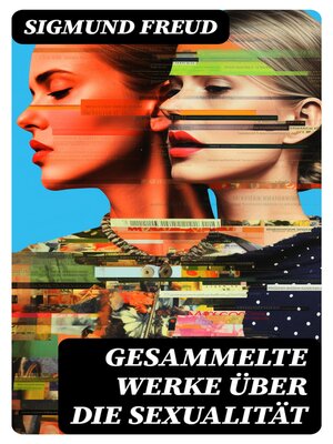 cover image of Gesammelte Werke über die Sexualität